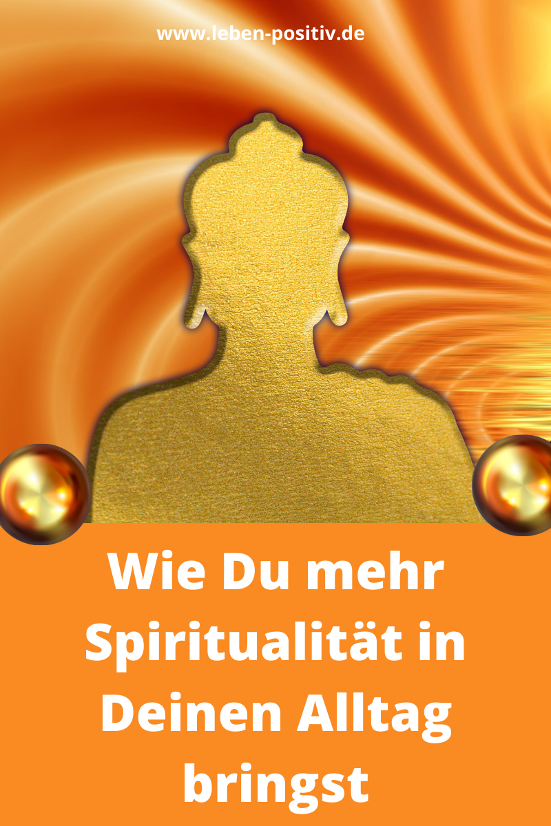 11 Einfache Wege Zu Mehr Spiritualität Im Alltag – L E B E N - P O S I ...